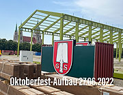 Oktoberfest 2022 Aufbau - Tag 8 (Montag, 27.06.2022)(©Foto: Martin Schmitz)